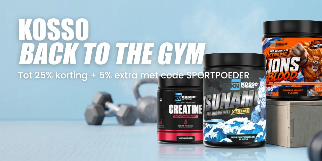 Kosso Back to the Gym · tot 25% korting op pre-workout, creatine en vitamines, plus 5% extra met code SPORTPOEDER