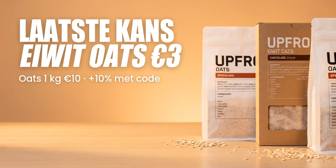 Upfront laatste kans · Eiwit Oats 300 g voor €3 en Oats 1 kg voor €10 + 10% extra met code SPORTPOEDER